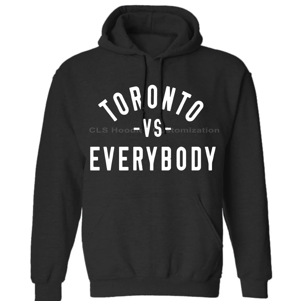 Toronto VS Everybody унисекс Мужские Женские зимние толстовки бесплатная доставка |
