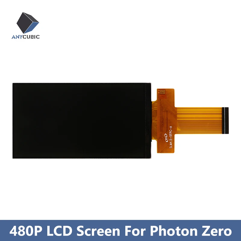 ANYCUBIC Photon Zero LCD Screen 480P Screen size: 109*60mm Screen Resolution: 854x480 3d Printer Parts for Photon Zero