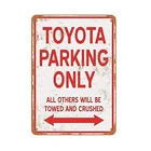 Парковочный Toyota только металлический настенный знак Олово Предупреждение подвесные знаки винтажная табличка плакат живопись знаменитости двор сад дверной засов