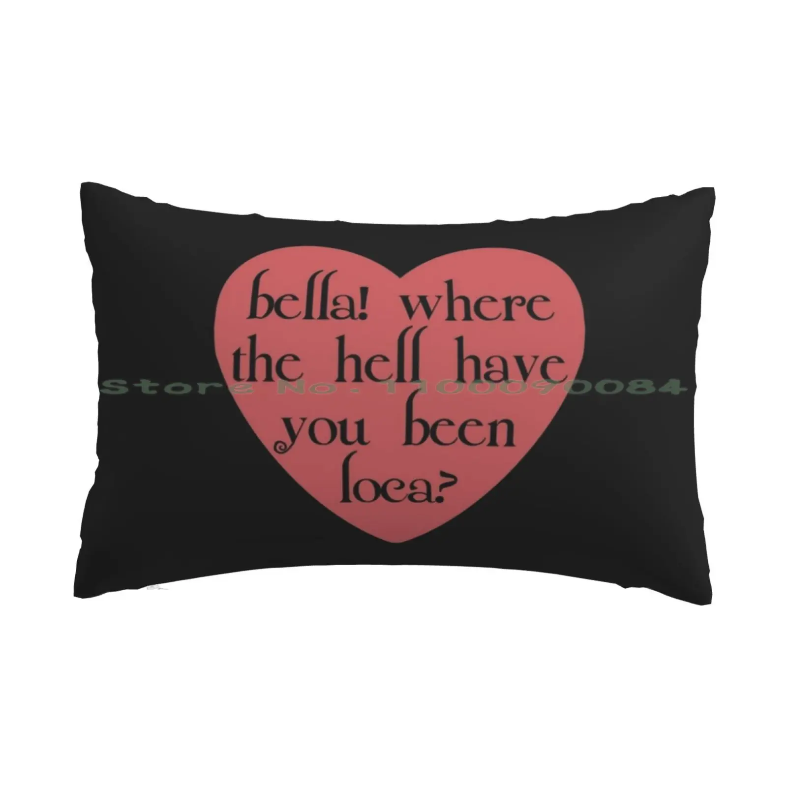 

Bella! Where The Hell Have You Been Loca  Pillow Case 20x30 50*75 Sofa Bedroom Bella Swan Edward Cullen Twilight Saga Jacob