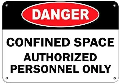 

Funny Sarcastic Metal Tin Sign Man Cave Bar Decor 12 x 8 Inches Danger Confined Space Authorized Personnel Only Decor