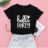 hello forty t shirt burn in 1980 shirts women fashion graphic lady short sleeve 41th birthday party top tee tomd