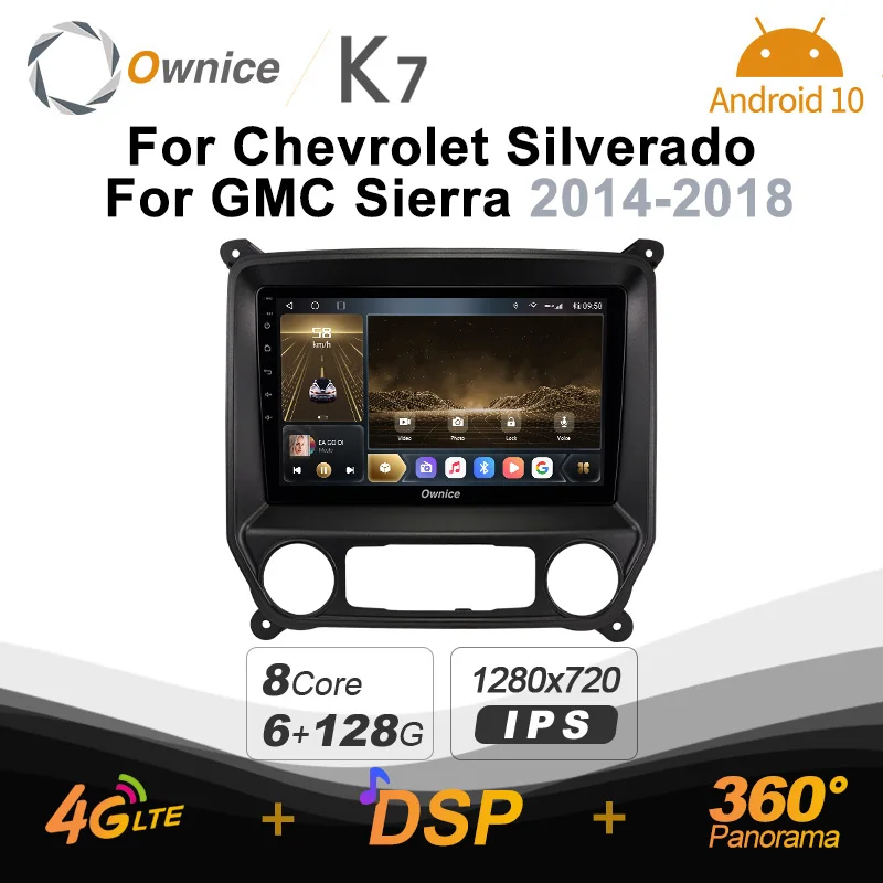 

Ownice K7 6G+128G Ownice Android 10.0 Car Radio for Chevrolet Silverado For GMC Sierra 2014 - 2018 4G LTE autoradio 360 SPDIF