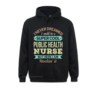 public health nurse gift funny appreciation sweatshirts for boys camisa hoodies 2021 fashion mother day sportswears europe