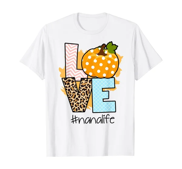 

Love Nana Life Grandma Pumpkin Leopard Thanksgiving Gift T-Shirt