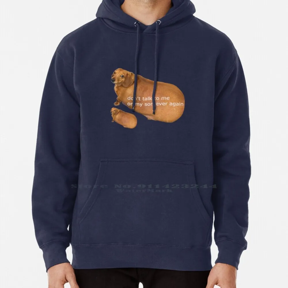 

Don't Talk To Me Or My Son Ever Again-Geek Hoodie Sweater 6xl Cotton Meme Funny Weiner Haha Tags More Money Idk Ayy Lmao