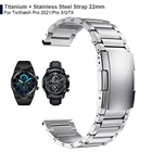 Ремешок из титанового сплава и стали с застежкой для TicWatch Pro 2021 2020Pro 3 GPS Band GTX S2 E2, браслет для наручных часов, 22 мм