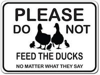 signchat please do not feed the ducks no matter what they say aluminum caution metal sign warning metal sign 8x12 inches