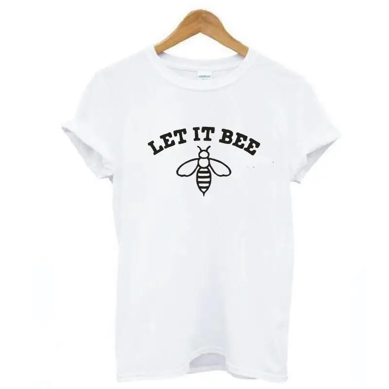 Fashion LET IT BEE Print T Shirt Women Tops Summer Casual Cotton Tee Femme Hipster Funny Harajuku T-shirt Camiseta Mujer | Женская