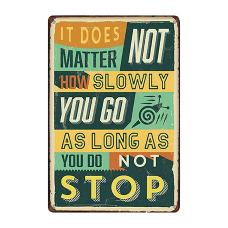 

Retro Metal Tin Sign As Long As You Don't Stop Home Room Decoration Vintage Art Poster Square Metal Sign 8x12 Inches