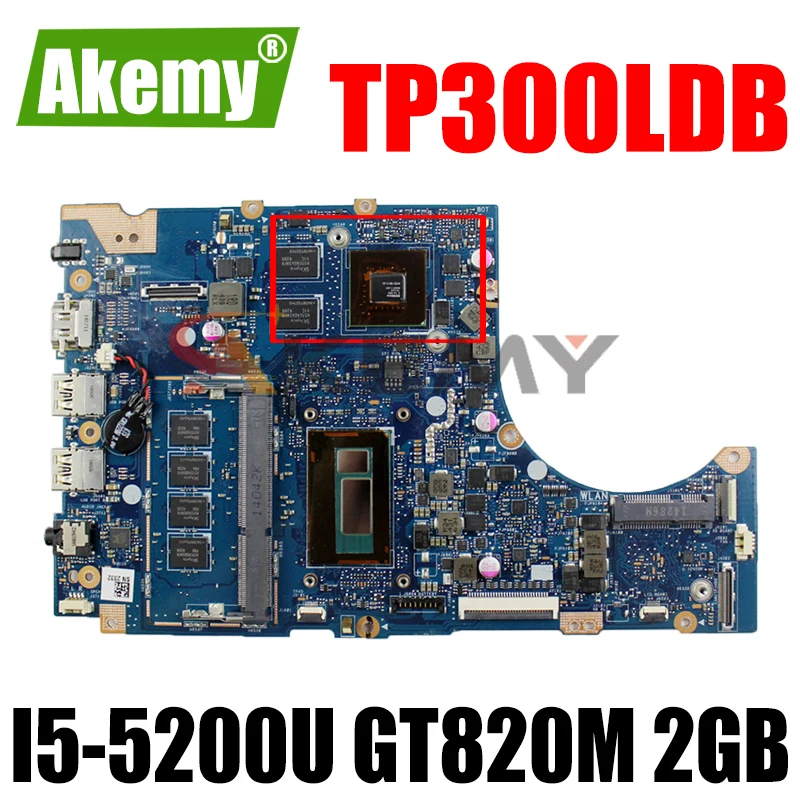 

Akemy TP300LDB mainboard For Asus TP300LD TP300LJ TP300L laptop motherboard 100% Tested I5-5200U CPU GT820M 2GB VRAM 4GB RAM