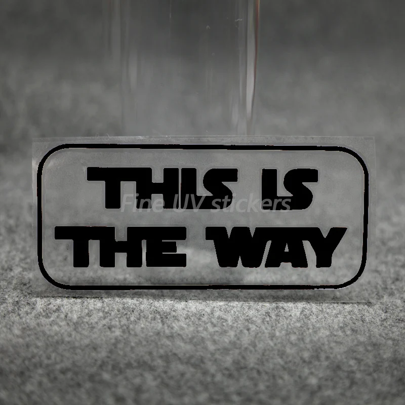 

Вырезанные наклейки This Is The Way, наклейки для автомобилей, внедорожников, туристических автомобилей, мотоциклетных гоночных шлемов, велосипедов