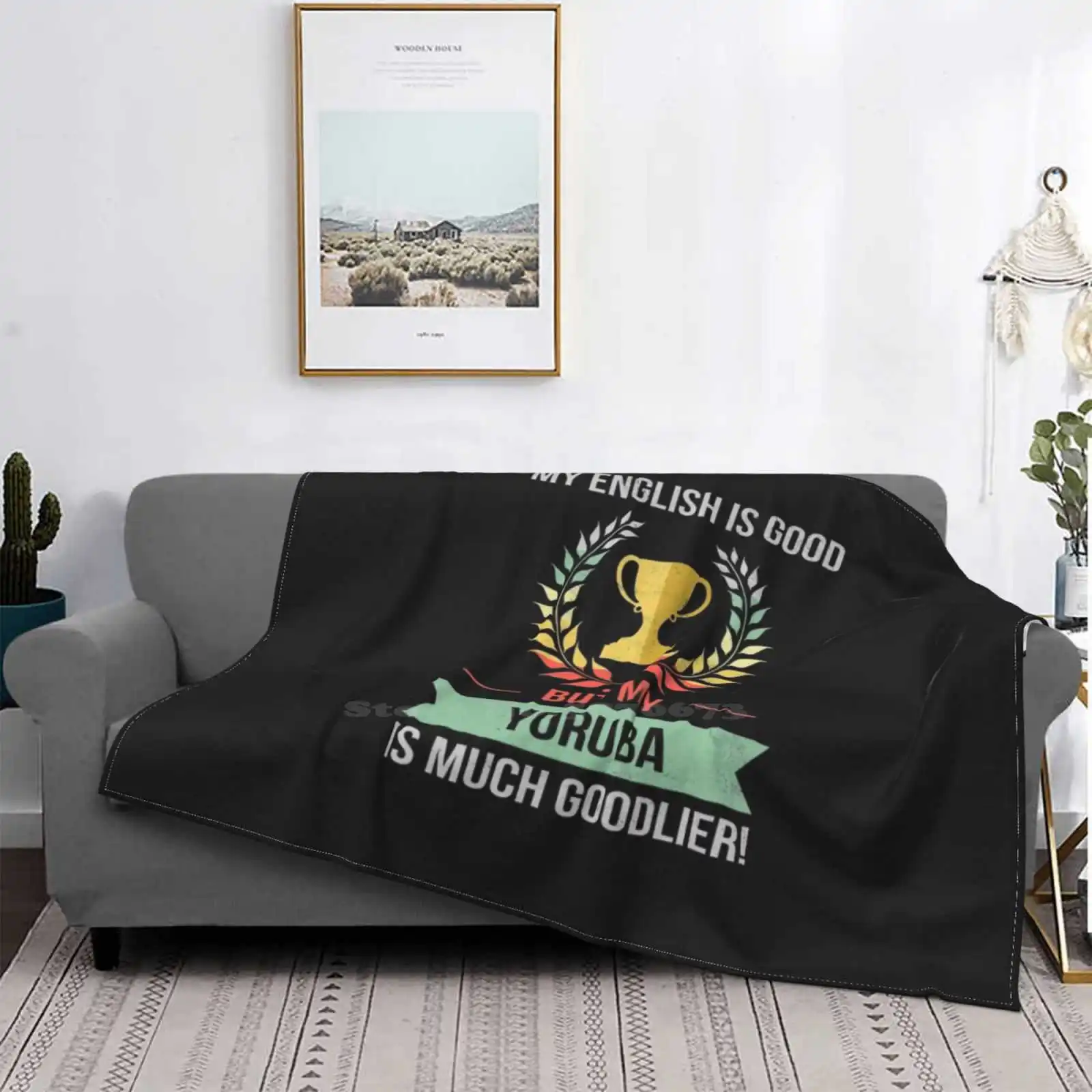 

Manta de franela con impresión de alta calidad, diseño divertido de My inglesa es bueno, pero My Yoruba es bueno, gran oferta