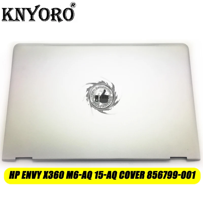 

Новинка для ноутбука HP ENVY X360 15-AQ / M6-AQ 005DX LCD задняя крышка P/N 856799-001 серебристый