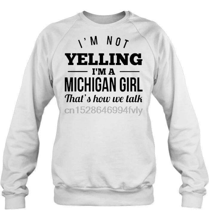 Мужская толстовка с капюшоном I'm Not orching A Michigan Girl That's How We Talk Version2 женская