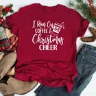 I Run On coffee  Christmas Cheer графическая футболка унисекс женская забавная Праздничная Футболка стильная женская футболка с круглым вырезом топ с девизом Прямая поставка