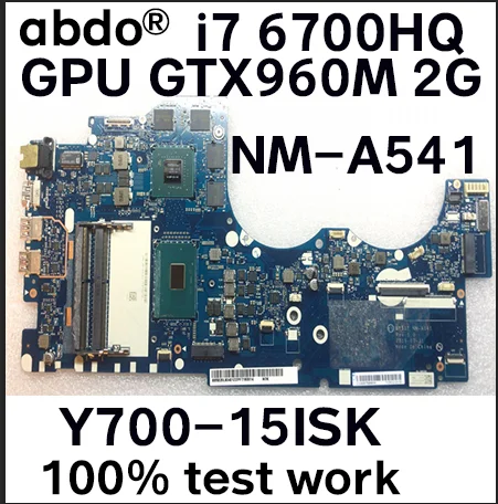 АБДО lenovo Y700-15ISK Y700 Y700-15 BY511 NM-A541 Материнская плата ноутбука Процессор I7 6700HQ GTX960M DDR4 HM170 тест нормально
