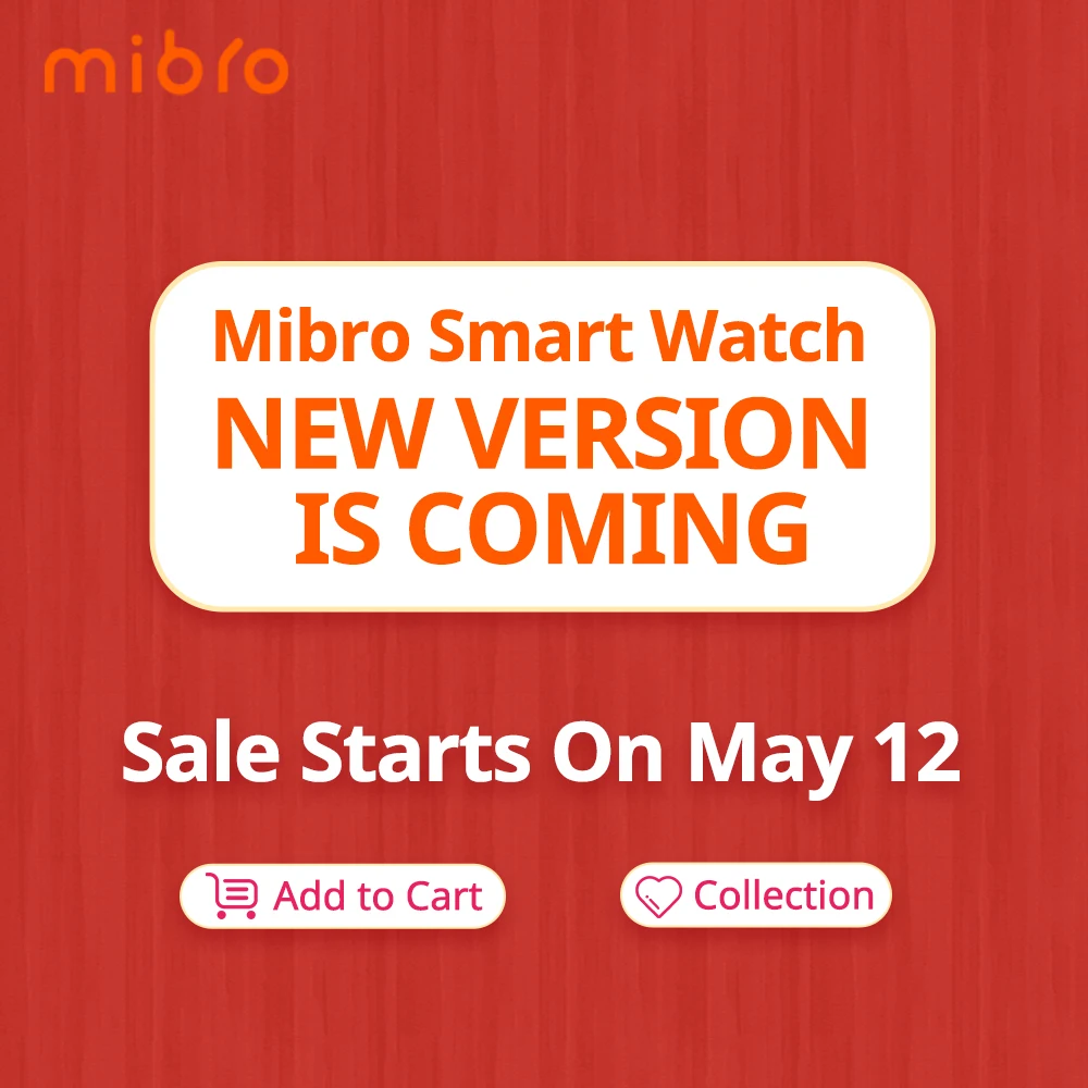 

Mibro Smart Watch Newest Version Coming Soon