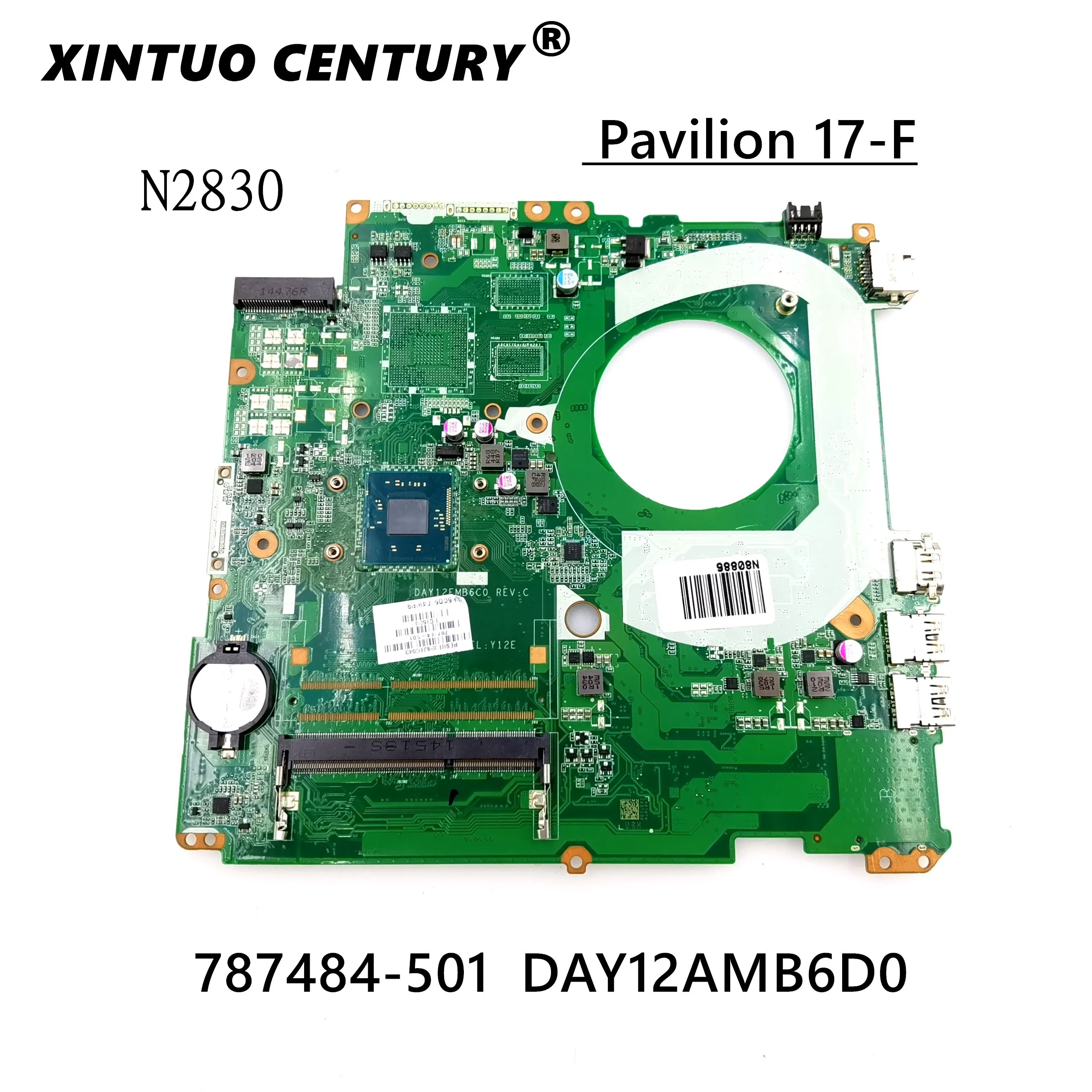 

Laptop motherboard For HP Pavilion 17-F 17' inch Core N2830 Mainboard 787484-001 787484-501 DAY12AMB6D0 SR1W4