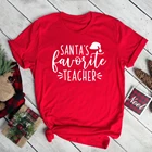 Любимая футболка Санта учителя из полиэстера, забавная женская футболка с рождественскими праздниками, топ для учителя, футболка унисекс TX5280