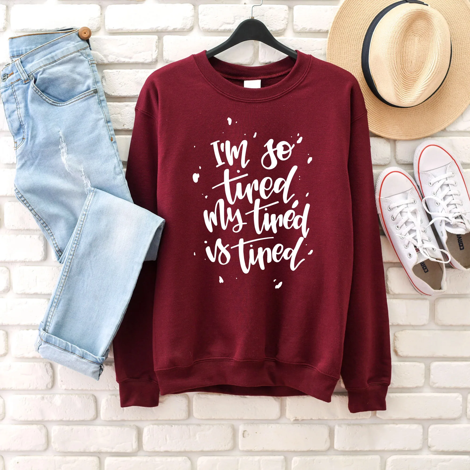 

I'm So Tired My Tired Is Tired Unisex cotton Pullover women fashion party slogan graphic aesthetic sweatshirt pullovers art tops