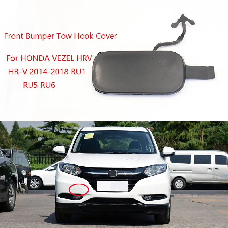 

Front Bumper Towing Hauling Tow Hook Cover Cap For HONDA VEZEL HRV HR-V 2014 2015 2016 2017 2018 RU1 RU5 RU6 OE# 71104-T7A-000