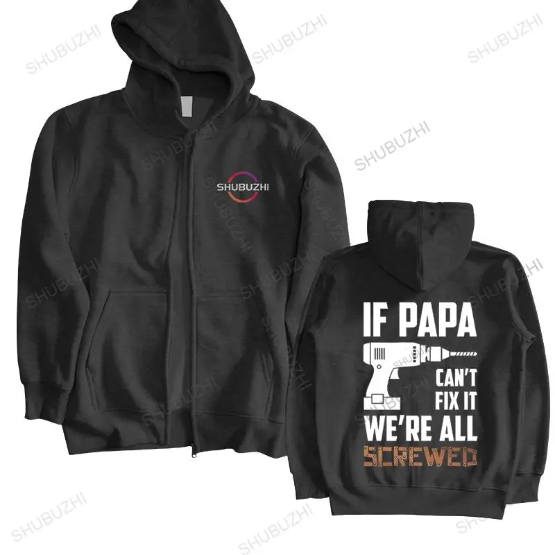 

men's spring jacket hooded black pullover If PAPA Can't Fix It We're All Screwed - Funny Grandpa sweatshirt Gift Idea Men hoodie