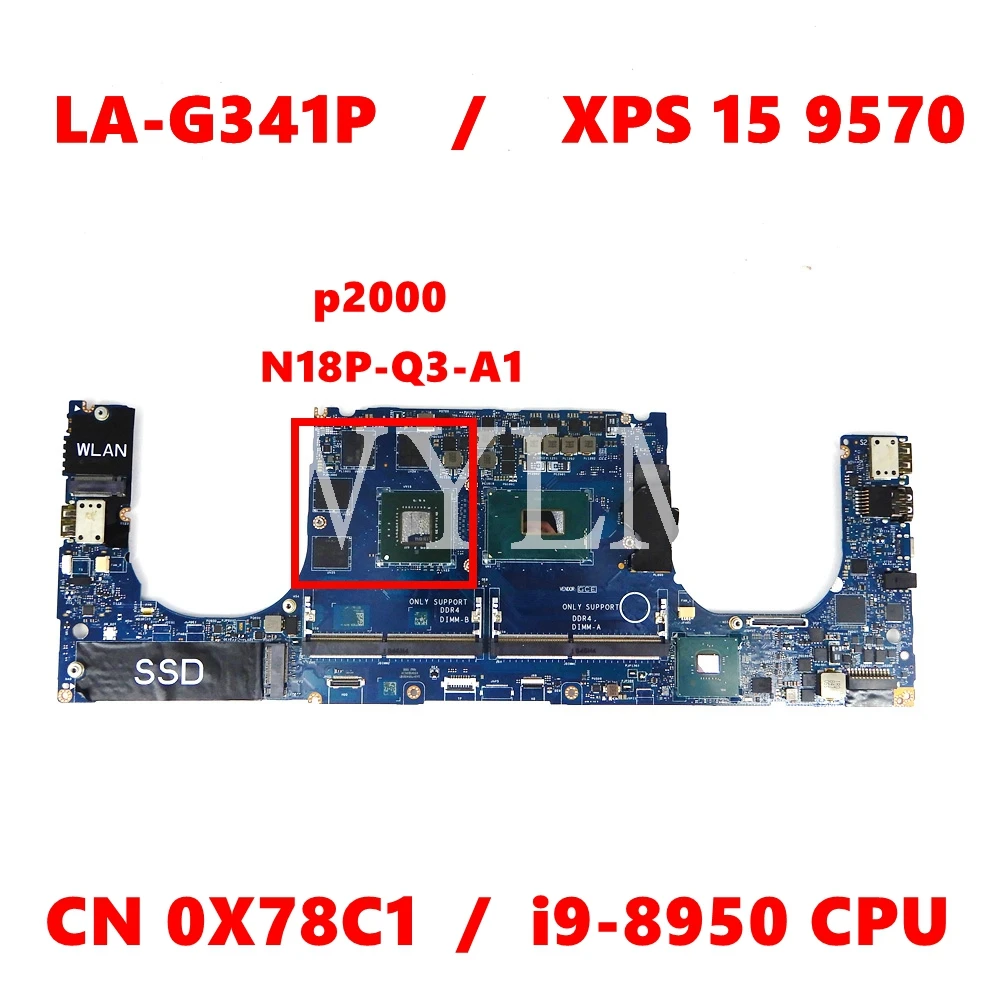 

DDP00/DDB00 LA-G341P With i9-8950 CPU Mainboard For DELL XPS 15 9570 Laptop Motherboard CN 0X78C1 X78C1 100% working well