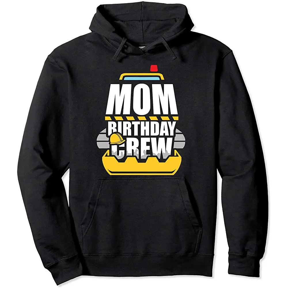 

Mom Birthday Crew Construction Worker Hosting Party Pullover Hoodie