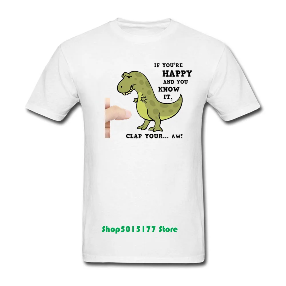 2019 Новая летняя футболка с рисунком динозавр если вы счастливы и знаете что это