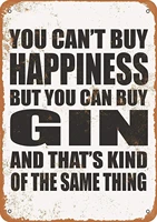 you cant buy happiness but you can buy gin metal tin sign 12x16 inch tin sign