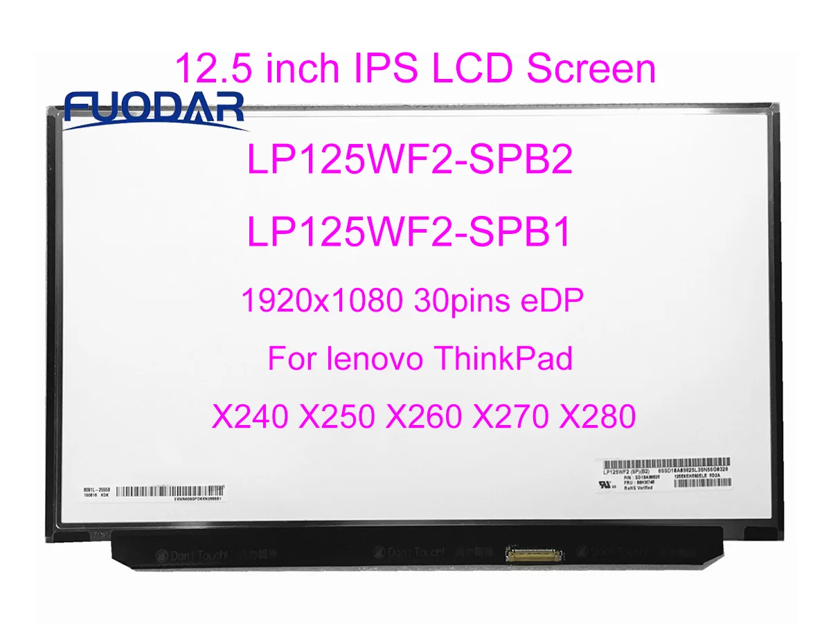 

12.5"1920x1080 30pin IPS Laptop LCD Screen LP125WF2-SPB2 LP125WF2-SPB1 for Lenovo ThinkPad X240 X250 X260 X270 X280 FRU 00HM745