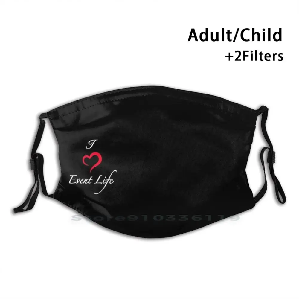 

I Love Event Life ( White ) Reusable Mouth Face Mask With Filters Kids Thatseventlife Nursing Emt Volunteer Medic Medicine