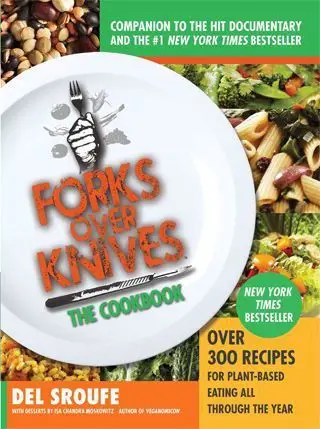 

Вилка над ножами-кулинарная книга: более 300 рецептов для еды на растительной основе на протяжении всего года Бестселлер