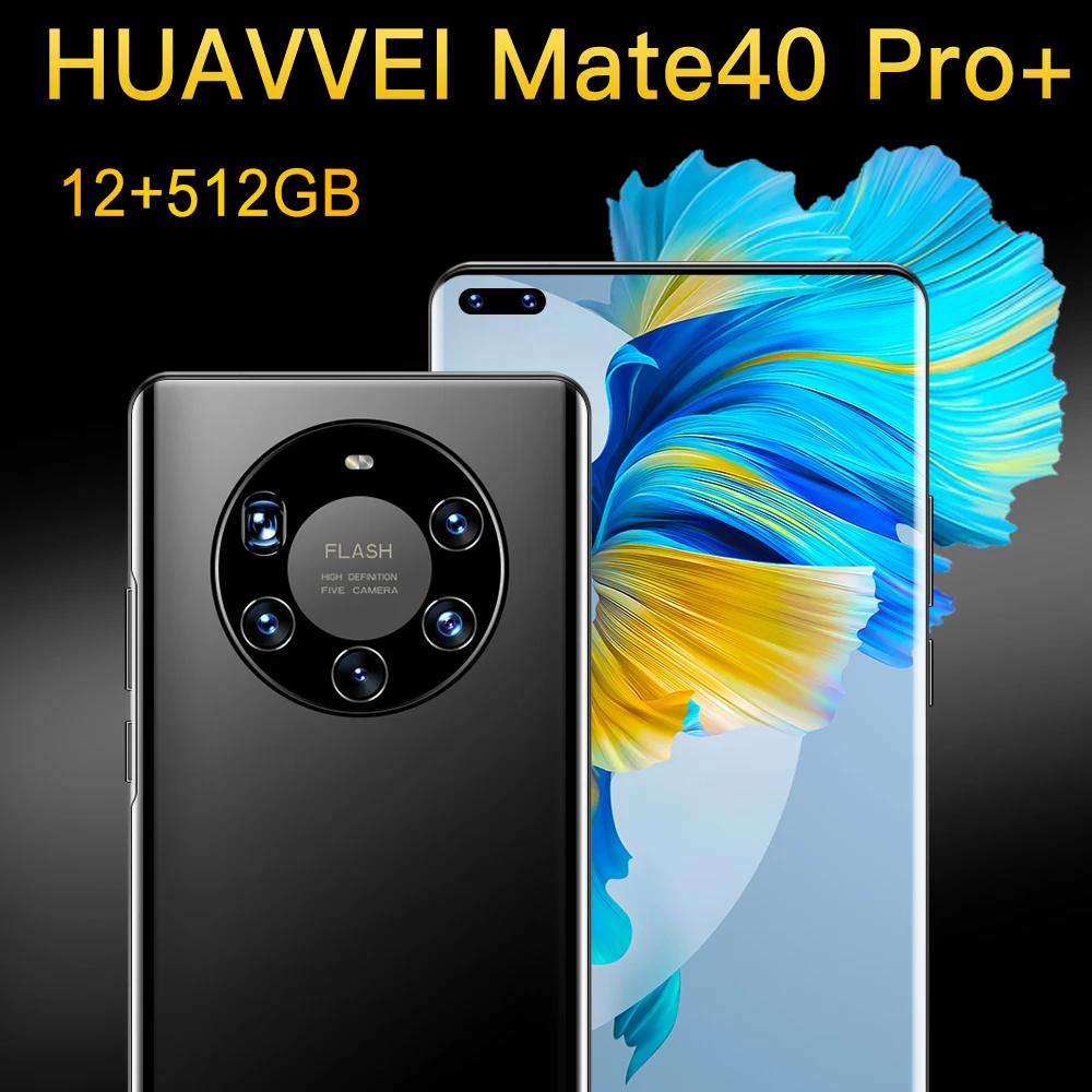 

HUAVVEI Mate40 pro+ Cell Phones Unlocked 7.3inch 24MP+50MP 6800mAh 12 GB 512 GB MTK6889 5G Global Version Smartphone Android 10