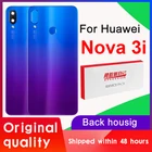 Высококачественный сменный задний корпус для Huawei Nova 3i, задняя крышка, аккумулятор, стекло с объективом камеры для Huawei Nova 3i, задняя крышка