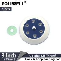 poliwell 3 inch 75mm hook loop sander backing pad m8 thread male 6 holes polishing grinding pad rotary sanding disc sucker pad