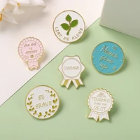 cute motivational quote enamel pins round insignia brooches backpacks clothes badge lapel pin jewery gifts for friends wholesale