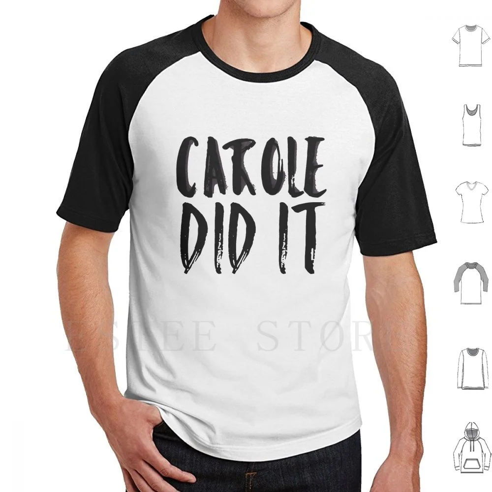 

Carole Did It T Shirt Diy Big Size 100% Cotton Carole Baskin Tiger King Carole Tiger King Carole Baskin 2020 Tiger King Carole