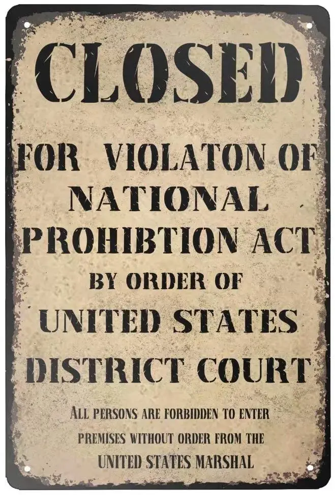 

Metal Tin Sign Retro Vintage National Prohibition Act Closed Violation National Prohibition Act Sign for Home Wall Decoration