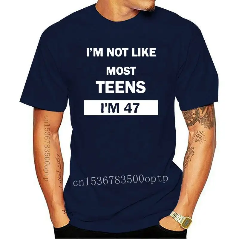 

New Im Not Like Most Teens 47 - I'm Tagless Tee T-Shirt