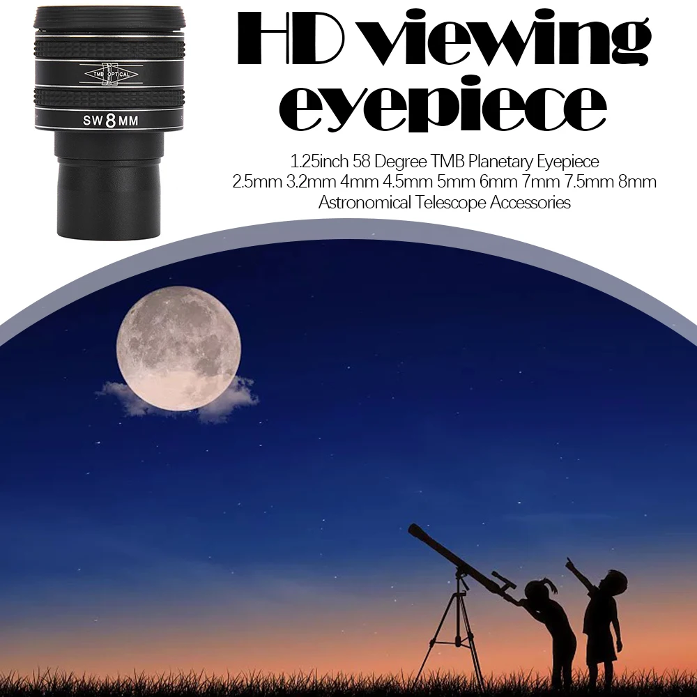 

1.25inch 58 Degree TMB Planetary Eyepiece 2.5mm 3.2mm 4mm 4.5mm 5mm 6mm 7mm 7.5mm 8mm Astronomical Telescope Accessories