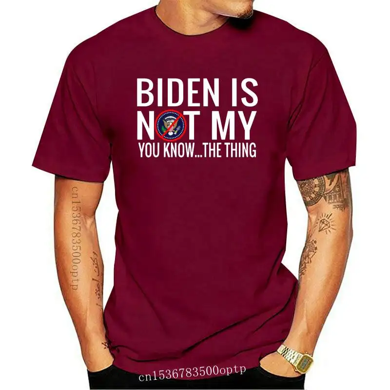 

New Unisex Biden Is Not My You Know The Thing Classi Vintage Men's 100% Cotton Short Sleeve T-Shirt Women Streetwear Tee Tshirt