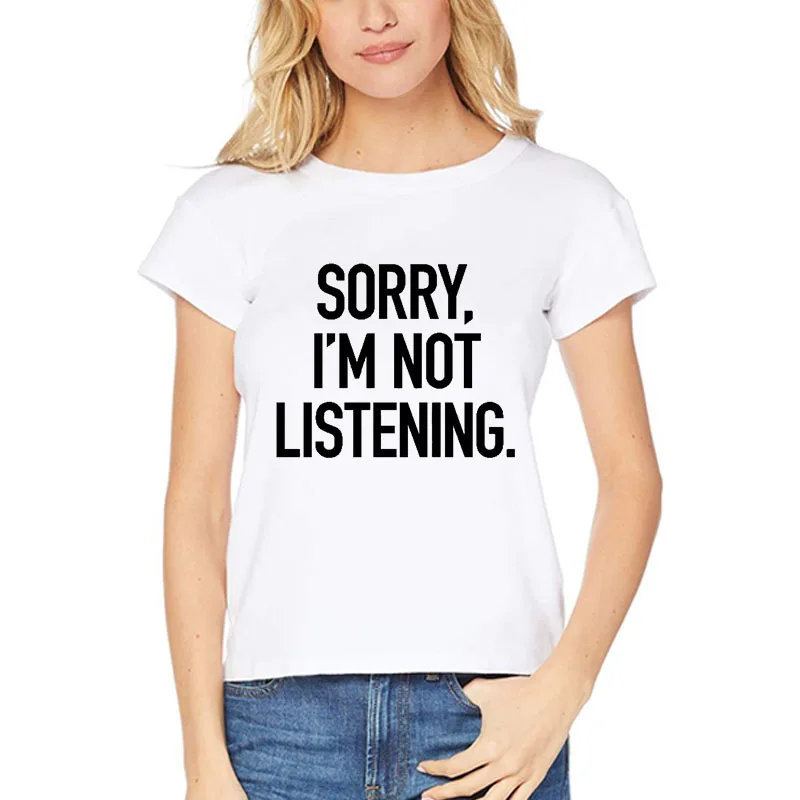 Хлопковая футболка с надписью Sorry i'm not listening модные Забавные футболки надписями