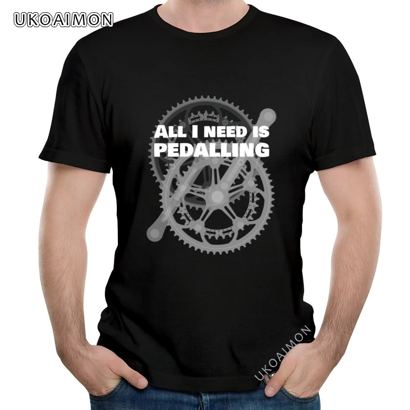 

New Arrival All I Need Is Pedaling Streetwear Newest Tops T Shirt Crazy High Quality T Shirts Fitted Pure Cotton T-Shirt For Men