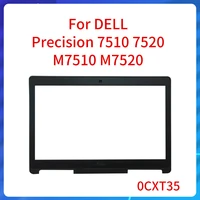 new original for dell precision 7510 7520 m7510 m7520 laptop lcd front bezel cover screen cover replacement parts b shell 0cxt35