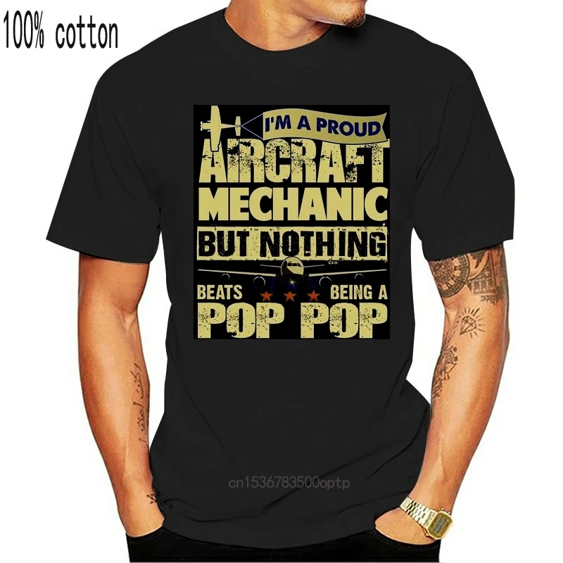 

I'm A Proud Aircraft Mechanic T Shirt Being A Pop Pop T Shirt