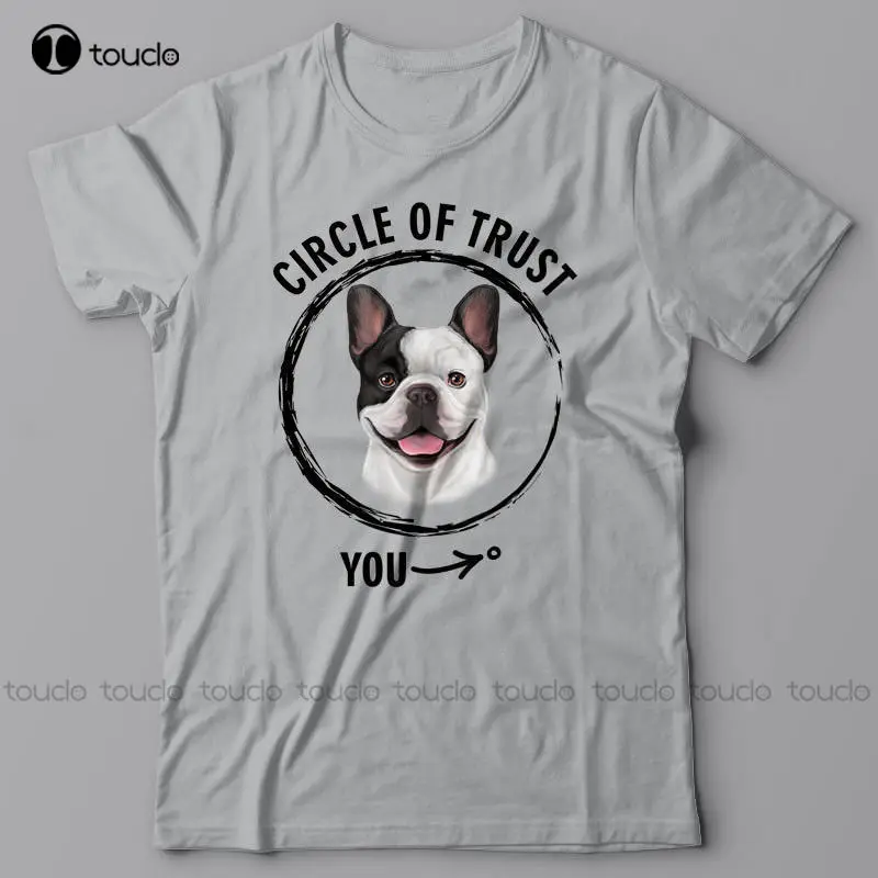 

Print O-Neck Cool T-shirt CIRCLE OF TRUST - FRENCH BULLDOG Breed, Gift for Dog Lover Summer Style T Shirt Men fashion funny new