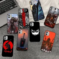 berserk guts anime phone case for iphone 11 12 13 mini pro xs max 8 7 6 6s plus x 5s se 2020 xr cover