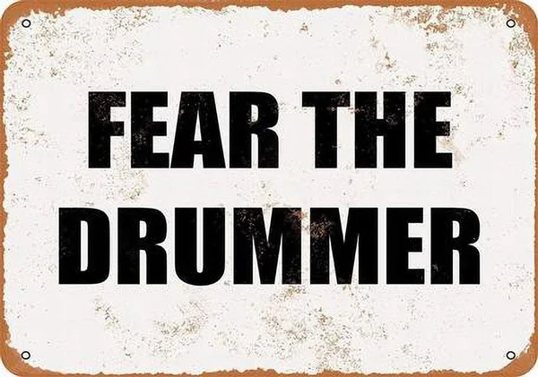 

Fear The Drummer Tin Sign art wall decoration,vintage aluminum retro metal sign